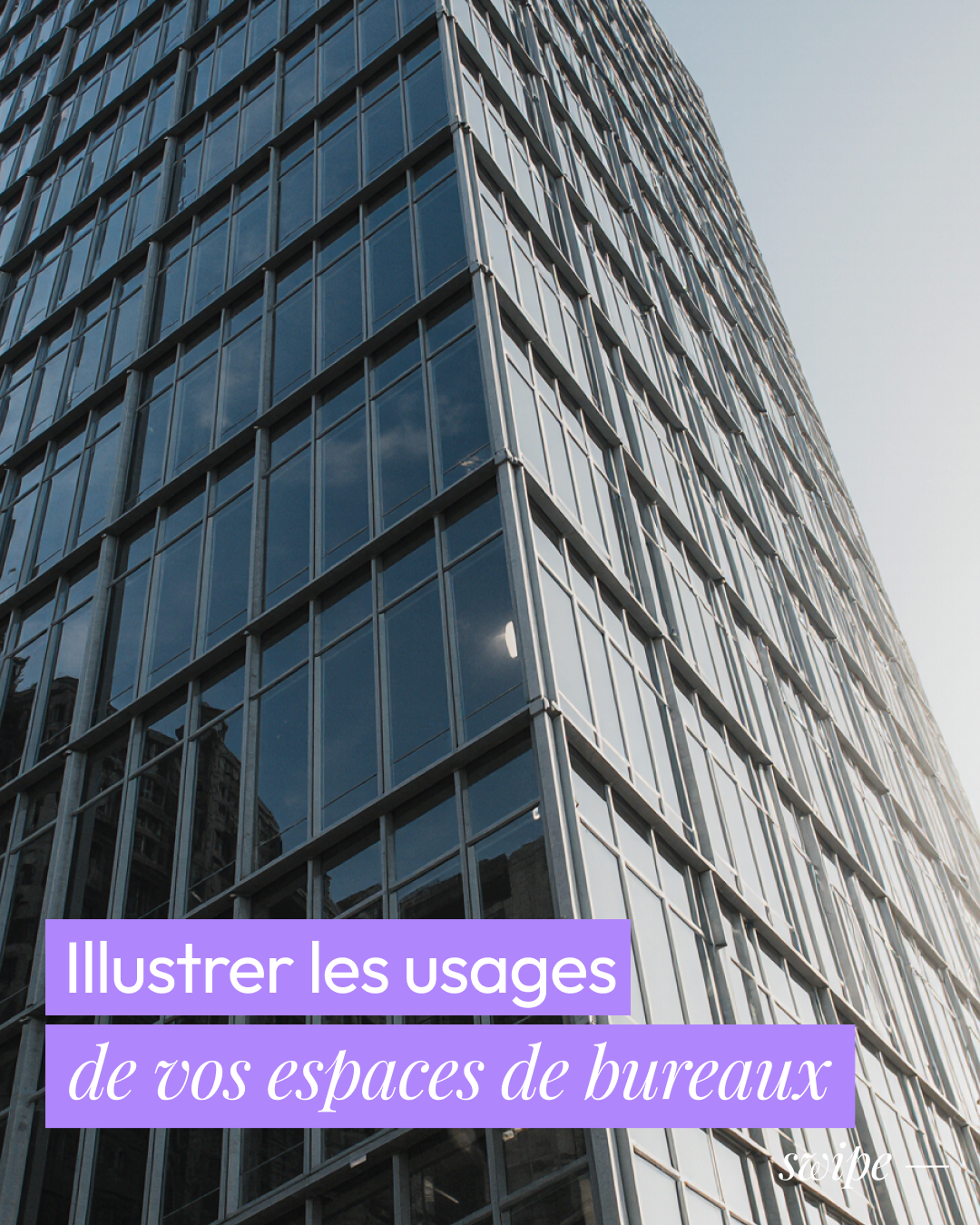 Illustrer les usages de vos espaces de bureaux
