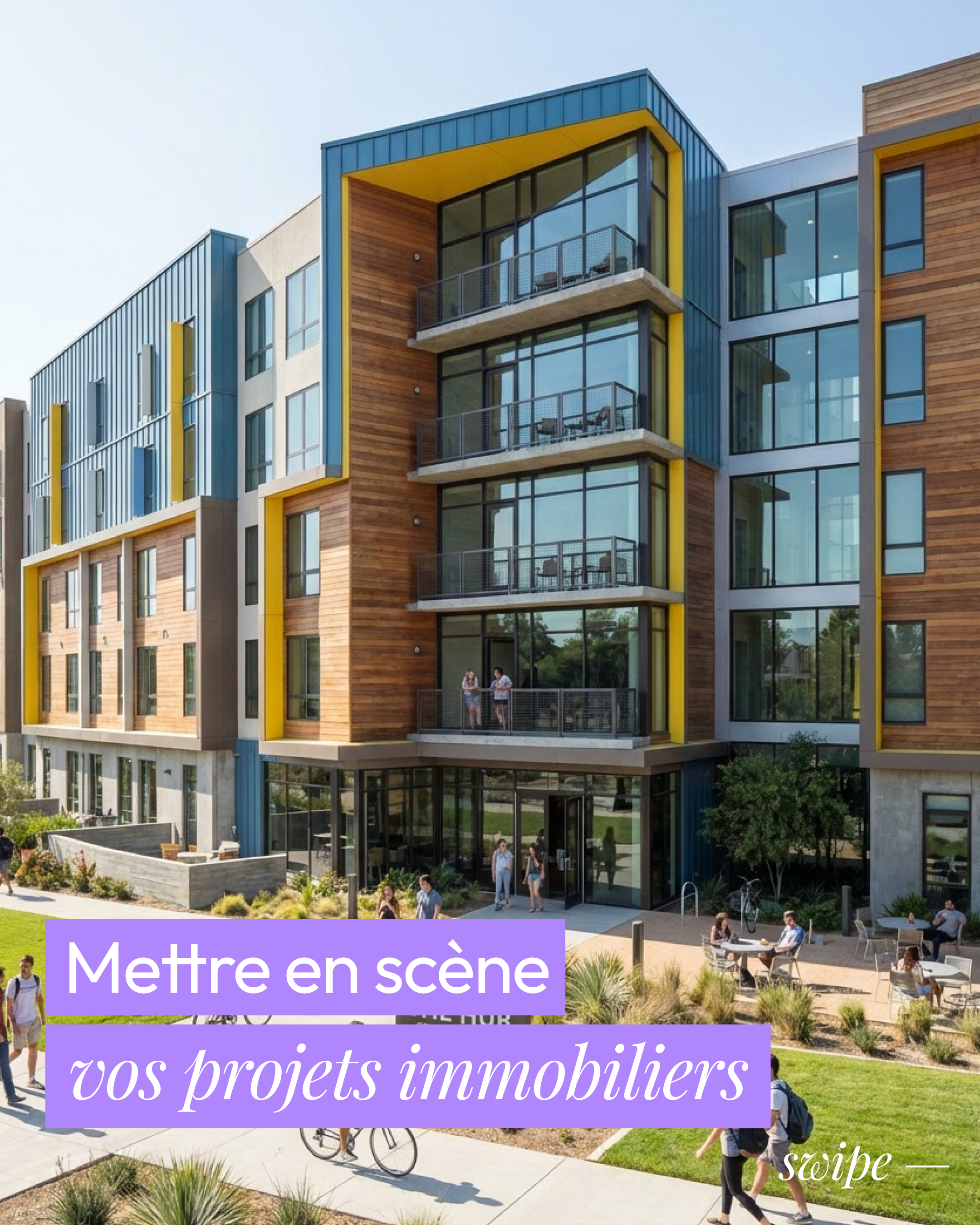 Mettre en scene vos projets immobiliers